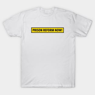 Prison Reform Now! - ACAB T-Shirt